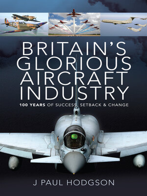 cover image of Britain's Glorious Aircraft Industry